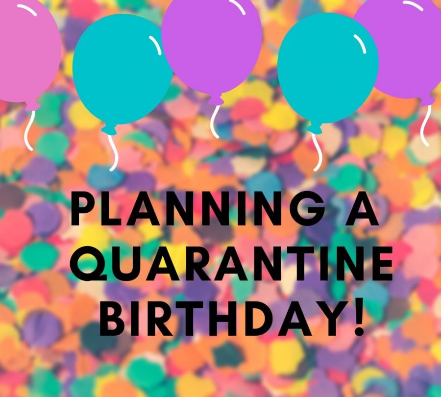 Planning a Quarantine Birthday
