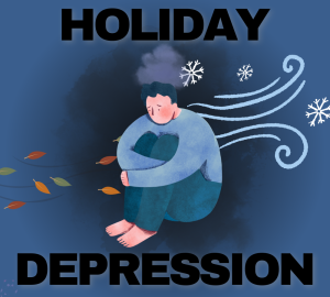The Seasonal Epidemic of Holiday Depression